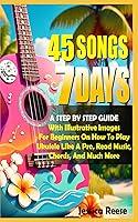 Algopix Similar Product 16 - 45 Songs In 7 Days A Step By Step