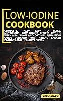 Algopix Similar Product 15 - Low Iodine Cookbook  Complete Tasty