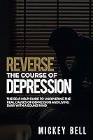 Algopix Similar Product 12 - Reverse The Course Of Depression The