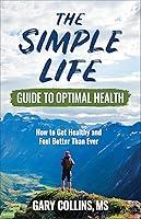 Algopix Similar Product 9 - The Simple Life Guide to Optimal