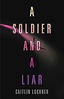 Algopix Similar Product 16 - A Soldier and A Liar A Soldier and a