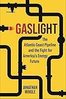 Algopix Similar Product 20 - Gaslight The Atlantic Coast Pipeline