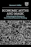 Algopix Similar Product 15 - Economic Myths and Magic Debunking the