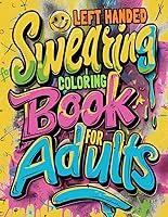 Algopix Similar Product 6 - Left Handed Swearing Coloring Book for
