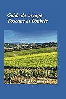 Algopix Similar Product 12 - Guide de voyage Toscane et Ombrie 2024