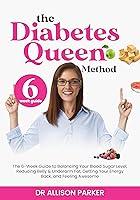 Algopix Similar Product 7 - The Diabetes Queen Method The 6Week