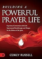 Algopix Similar Product 1 - Building a Powerful Prayer Life