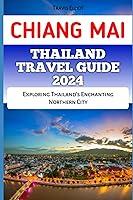 Algopix Similar Product 20 - CHIANG MAI THAILAND TRAVEL GUIDE 2024