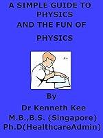 Algopix Similar Product 19 - A Simple Guide To Physics And The Fun