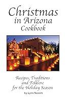 Algopix Similar Product 12 - Christmas in Arizona Cookbook