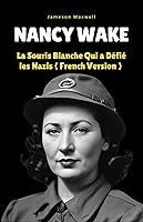 Algopix Similar Product 1 - Nancy Wake La Souris Blanche Qui a