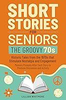 Algopix Similar Product 1 - Short Stories for Seniors The Groovy