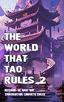 Algopix Similar Product 9 - The World that Tao Rules, Volume 2