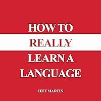 Algopix Similar Product 19 - How to Really Learn a Language