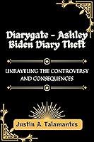 Algopix Similar Product 6 - Diarygate  Ashley Biden Diary Theft