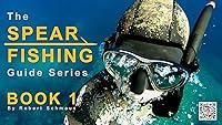 Algopix Similar Product 18 - The Spearfishing Guide Series : BOOK 1