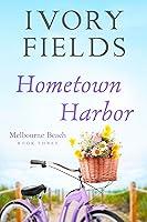 Algopix Similar Product 14 - Hometown Harbor (Melbourne Beach Book 3)