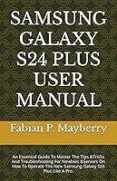 Algopix Similar Product 1 - SAMSUNG GALAXY S24 PLUS USER MANUAL An