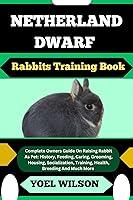 Algopix Similar Product 20 - NETHERLAND DWARF Rabbits Training Book