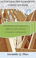 Algopix Similar Product 4 - ULTIMATE GUIDE ON ROOFING CARPENTRY