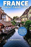 Algopix Similar Product 17 - France travel guide 2023 Complete