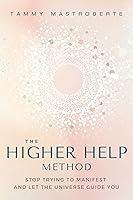 Algopix Similar Product 20 - The Higher Help Method Stop Trying to