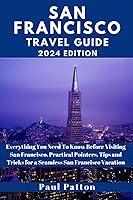 Algopix Similar Product 4 - SAN FRANCISCO TRAVEL GUIDE 2024