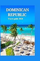 Algopix Similar Product 19 - Dominican Republic travel guide 2024