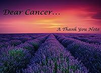 Algopix Similar Product 14 - Dear Cancer...: A Thank You Note