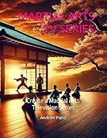 Algopix Similar Product 2 - MARTIAL ARTS TV SERIES Create a