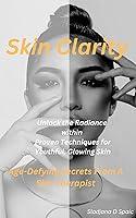 Algopix Similar Product 13 - Skin Clarity  AgeDefying Secrets From
