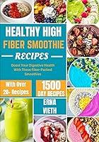 Algopix Similar Product 7 - HEALTHY HIGHFIBER SMOOTHIE RECIPES