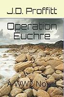 Algopix Similar Product 12 - Operation Euchre: A WW2 Novel