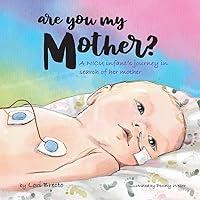 Algopix Similar Product 19 - Are You My Mother A NICU infants