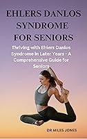 Algopix Similar Product 9 - EHLERS DANLOS SYNDROME FOR SENIORS