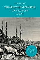 Algopix Similar Product 7 - The Sultan's Istanbul on 5 Kurush a Day