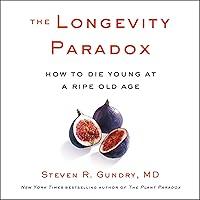 Algopix Similar Product 17 - The Longevity Paradox How to Die Young