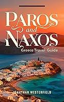 Algopix Similar Product 7 - Paros and Naxos Greece Travel Guide A