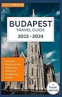 Algopix Similar Product 11 - BUDAPEST TRAVEL GUIDE 2023  2024 Your