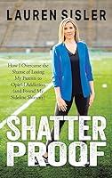 Algopix Similar Product 12 - Shatterproof How I Overcame the Shame