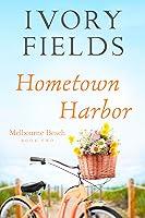 Algopix Similar Product 16 - Hometown Harbor (Melbourne Beach Book 2)