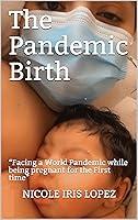 Algopix Similar Product 15 - The Pandemic Birth Facing a World