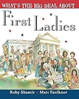 Algopix Similar Product 16 - What's the Big Deal About First Ladies