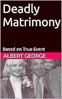 Algopix Similar Product 4 - Deadly Matrimony : Based on True Event