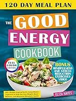 Algopix Similar Product 18 - THE GOOD ENERGY COOKBOOK 100 Recipes