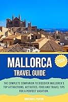 Algopix Similar Product 15 - MALLORCA TRAVEL GUIDE The Complete