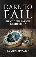 Algopix Similar Product 15 - Dare to Fail: Next Generation Leadership