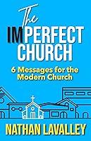 Algopix Similar Product 1 - The Imperfect Church 6 Messages for