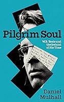 Algopix Similar Product 18 - Pilgrim Soul WB Yeats and the