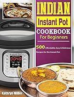 Algopix Similar Product 20 - Indian Instant Pot Cookbook For